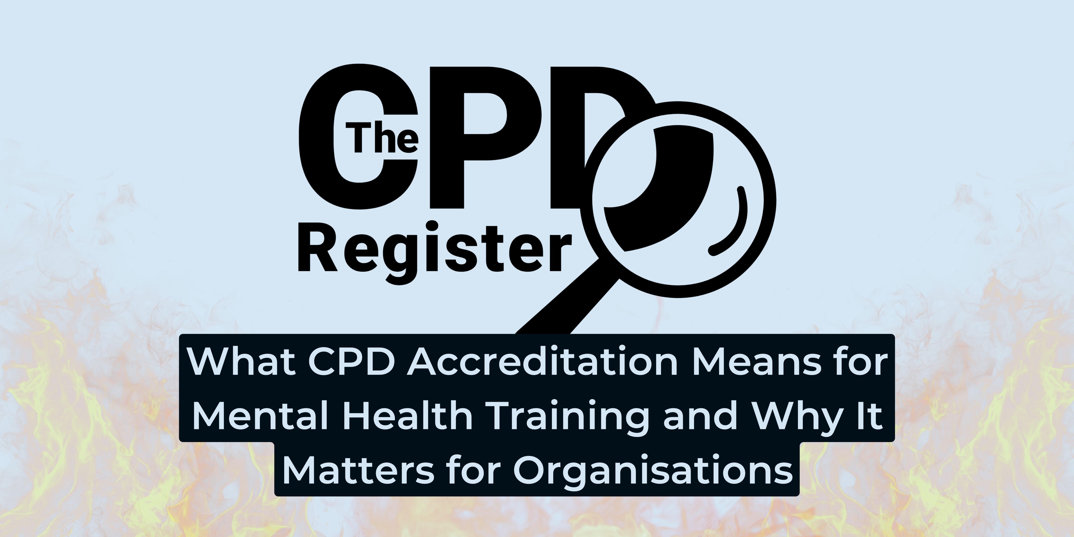 What CPD Accreditation Means for Mental Health Training and Why It Matters for Organisations